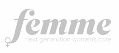 FEMME NEXT GENERATION WOMEN'S CARE