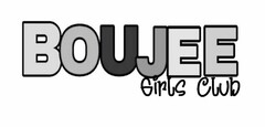 BOUJEE GIRLS CLUB