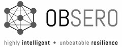 OBSERO HIGHLY INTELLIGENT UNBEATABLE RESILIENCE