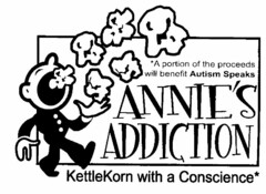 ANNIE'S ADDICTION KETTLEKORN WITH A CONSCIENCE A PORTION OF THE PROCEEDS WILL BENEFIT AUTISM SPEAKS