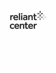 RELIANT CENTER