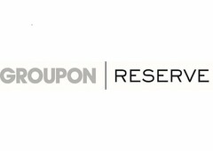 GROUPON RESERVE