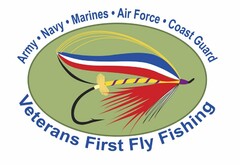 ARMY NAVY MARINES AIR FORCE COAST GUARD, VETERANS FIRST FLY FISHING