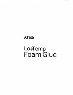 AD TECH LO TEMP FOAM GLUE