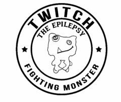 TWITCH THE EPILEPSY FIGHTING MONSTER