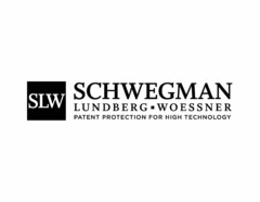 SLW SCHWEGMAN LUNDBERG WOESSNER PATENT PROTECTION FOR HIGH TECHNOLOGY