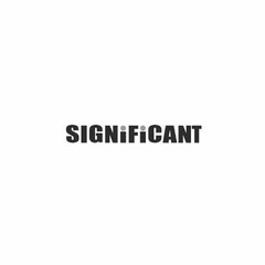 SIGNIFICANT