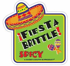 ¡FIESTA BRITTLE! SPICY A SUSIE'S SOUTH 40 PRODUCT