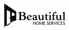 BEAUTIFUL HOME SERVICES