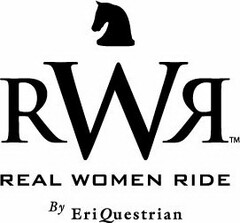 RWR REAL WOMEN RIDE BY ERI QUESTRIAN