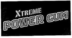 XTREME POWER GUM