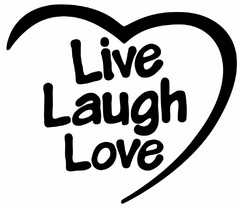 LIVE LAUGH LOVE