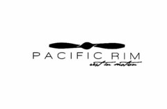 PACIFIC RIM REST IN MOTION