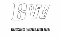 BW BOSSES WORLDWIDE SECY CHF YCES