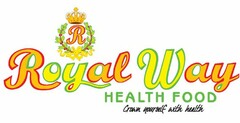 R ROYAL WAY HEALTH FOOD CROWN YOURSELF WITH HEALTH