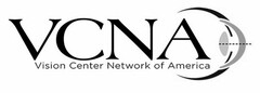 VCNA VISION CENTER NETWORK OF AMERICA