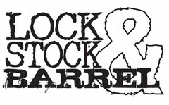 LOCK STOCK & BARREL