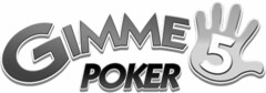 GIMME 5 POKER