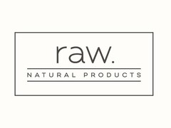 RAW. NATURAL PRODUCTS