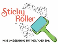 STICKY ROLLER PICKS UP EVERYTHING BUT THE KITCHEN SINK!