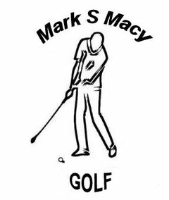 MARK S MACY GOLF