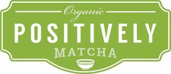 ORGANIC POSITIVELY MATCHA