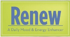 RENEW A DAILY MOOD & ENERGY ENHANCER