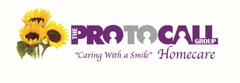 THE PROTOCALL GROUP "CARING WITH A SMILE" HOMECARE