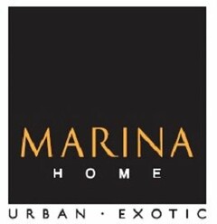 MARINA HOME URBAN EXOTIC