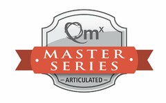 QMX MASTER SERIES ARTICULATED