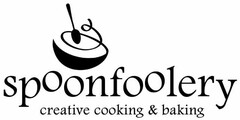 SPOONFOOLERY CREATIVE COOKING & BAKING