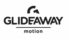 G GLIDEAWAY MOTION