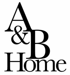 A & B HOME