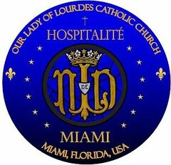 OUR LADY OF LOURDES CATHOLIC CHURCH HOSPITALITÉ DE MIAMI MIAMI, FLORIDA, USA NLD DE