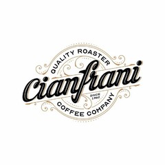 QUALITY ROASTER CIANFRANI COFFEE COMPANY SINCE 1992