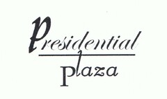 PRESIDENTIAL PLAZA