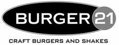 BURGER 21 CRAFT BURGERS AND SHAKES