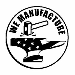 WE MANUFACTURE