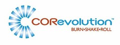 COREVOLUTION BURN·SHAKE·ROLL