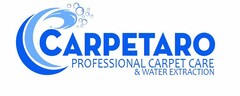 CARPETARO PROFESSIONAL CARPET CARE & WATER EXTRACTION