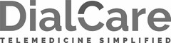 DIALCARE TELEMEDICINE SIMPLIFIED