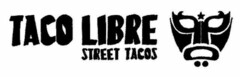 TACO LIBRE STREET TACOS