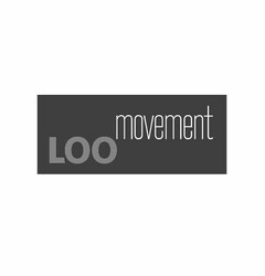 LOO MOVEMENT