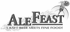 ALEFEAST CRAFT BEER MEETS FINE FOOD!