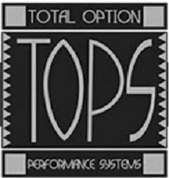 TOPS TOTAL OPTION PERFORMANCE SYSTEMS