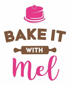 BAKE IT WITH MEL