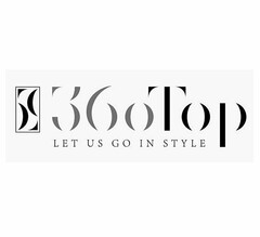 360TOP LET US GO IN STYLE