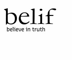 BELIF BELIEVE IN TRUTH