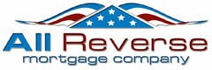 ALL REVERSE MORTGAGE COMPANY