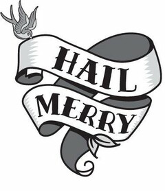 HAIL MERRY